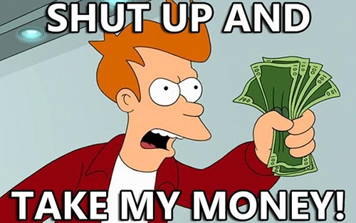 ¡Coge mi dinero!