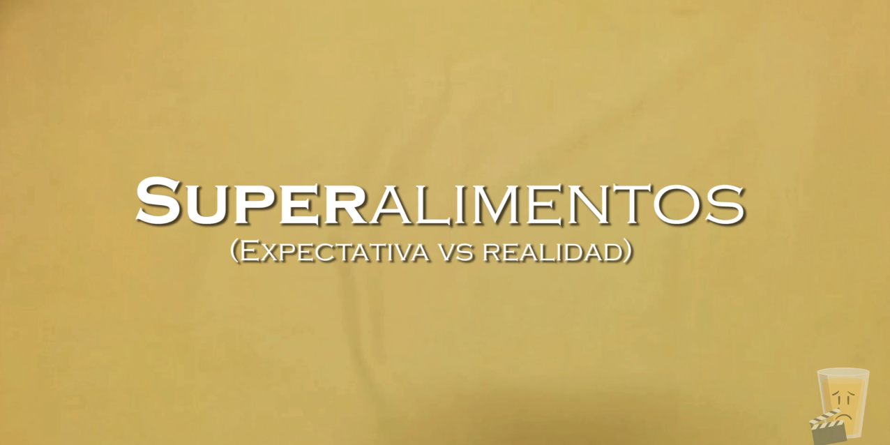 Superalimentos expectativa realidad
